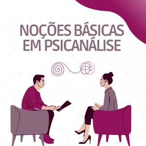 Imagem de capa para o Curso online Noções Básicas de Psicanálise