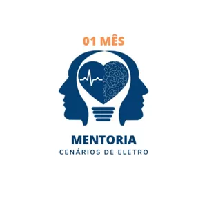 Curso MENTORIA CENÁRIOS DE ELETRO (1 MÊS)