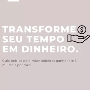 Imagem de capa para o Ebook Como uma mãe e mulher solteira pode ganhar até 3 mil reais por mês. 