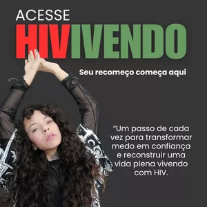 Imagem do curso HIVivendo: um caminho simples, de 5 etapas, com 12 encontros, para proteger sua saúde, cuidar da mente, superar o estigma, se reconectar com as pessoas e organizar o futuro.