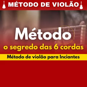 Método de violão o segredo das 6 cordas