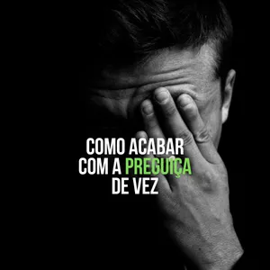 Imagem de capa para o Ebook Como Acabar Com a Preguiça de Vez