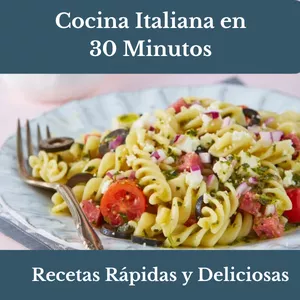 Imagen de portada para Ebook Cocina Italiana en 30 Minutos Recetas Rapidas y Deliciosas