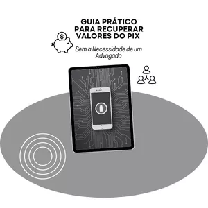 Imagem de capa para o Ebook Guia Prático para Recuperar Valores do PIX: Sem Necessidade de Advogado