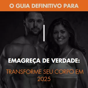 Imagem de capa para o Ebook EMAGREÇA DE VERDADE: TRANSFORME SEU CORPO EM 2025