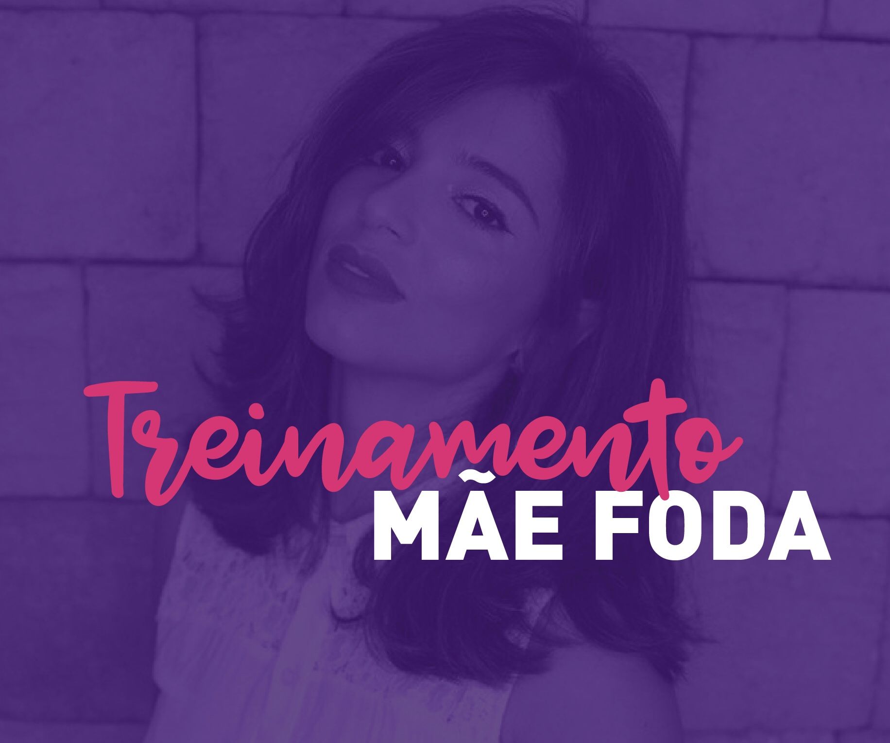 Imagem do curso Treinamento Mãe Foda!