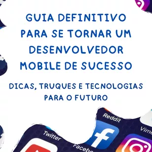 Imagem de capa para o Ebook GUIA DEFINITIVO PARA SE TORNAR UM DESENVOLVEDOR MOBILE