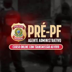Imagem de capa para o Curso online  PRÉ PF- AGENTE ADMINISTRATIVO - TARDE - AO VIVO (ONLINE)