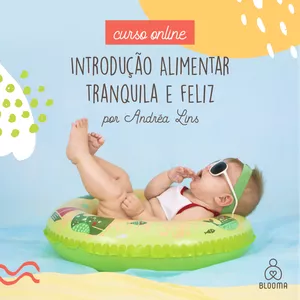 Imagem de capa para o Curso online CURSO ONLINE INTRODUÇÃO ALIMENTAR TRANQUILA E FELIZ by Andréa Lins