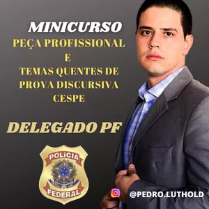 Imagem de capa para o Curso online Minicurso - Peça Profissional e Temas de Prova Discursiva - Delegado PF