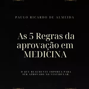 Imagem de capa para o Ebook AS 5 REGRAS DA APROVAÇÃO EM MEDICINA 