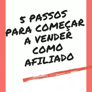 Imagem de capa para o Ebook 5 PASSOS PARA COMEÇAR A VENDER COMO Afiliado