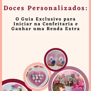 Imagem de capa para o Ebook Doces Personalizados - O Guia Exclusivo para Iniciar na Confeitaria e Ganhar uma Renda Extra