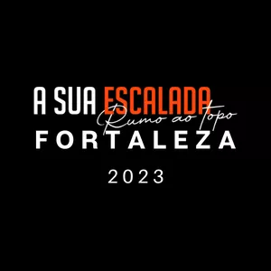 Imagem de capa para o Evento presencial A Sua Escalada Rumo ao Topo - Edição Fortaleza 2023