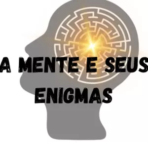 Imagem de capa para o Ebook A mente e Seus Enigmas