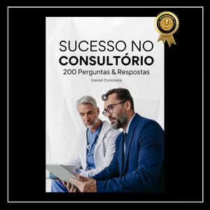 Imagem de capa para o Ebook SUCESSO NO CONSULTÓRIO: 200 PERGUNTAS E RESPOSTAS PARA QUEM ATENDE NO SETOR PRIVADO
