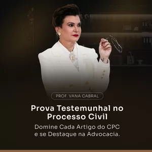 Imagem de capa para o Curso online Prova Testemunhal no Processo Civil: Domine Cada Artigo e Destaque-se na Advocacia