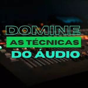 Imagem de capa para o Curso online Domine as técnicas do áudio
