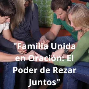 Imagen de portada para Ebook Familia Unida en Oración: El Poder de Rezar Juntos