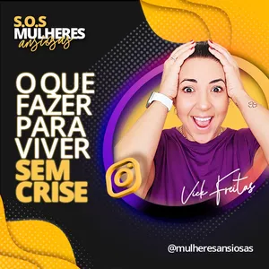 Imagem de capa para o Curso online S.O.S Mulheres Ansiosas - SUPERE AS CRISES E SEJA UMA MULHER LIVRE DA ANSIEDADE