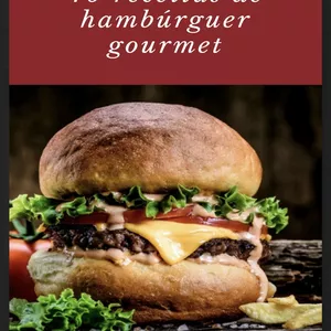 Imagem de capa para o Ebook 40 receitas de hambúrguer gourmet