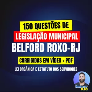 Imagem de capa para o Curso online 150 Questões de Legislação Municipal de Belford Roxo-RJ (vídeo + PDF)