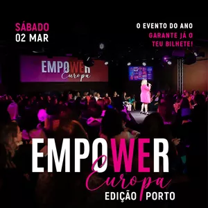 Imagem de capa para o Evento presencial 3.ª Edição do Empower Europa Porto 2/03/2024