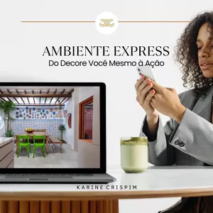Imagem de Ambiente Express: Do Decore Você Mesmo à Ação criado por KC Arquitetura e Interiores na hotmart