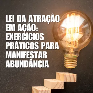 Imagem de capa para o Ebook Lei da Atração em Ação: Exercícios Práticos para Manifestar Abundância com Fé - Guia Diário para Alinhar Seus Sonhos à Vontade Divina