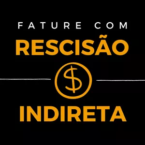 Imagem de capa para o Curso online Fature com rescisão indireta