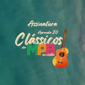 Imagem de capa para o Curso online Aprenda a tocar 20 clássicos da MPB no violão