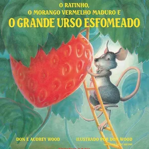 Imagem de capa para o Ebook Sequência didática: O ratinho, o morango vermelho maduro e o grande urso esfomeado.
