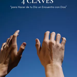 Imagen de portada para Ebook 4 Claves para Hacer de tu Día un Encuentro con Dios