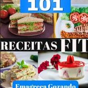 Imagem de capa para o Ebook 101 Receitas Fit - Emagreça Gozando