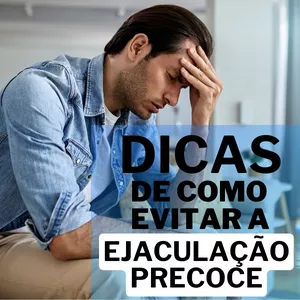 Imagem de capa para o Ebook Dicas de Como Evitar a Ejaculação Precoce