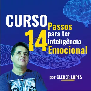 14 passos para ter Inteligência Emocional