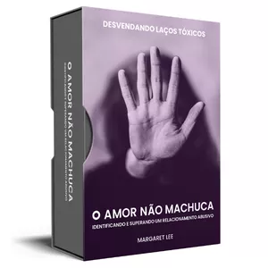 Imagem de capa para o Ebook O Amor Não Machuca - Identificando e superando um relacionamento abusivo