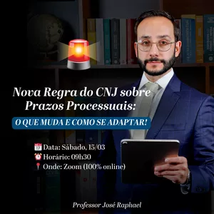 Imagem de capa para o Evento online Nova Regra do CNJ sobre Prazos Processuais: O que muda e como se adaptar!