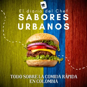 Imagen de portada para Ebook Sabores urbanos: Todo sobre la comida rápida en Colombia