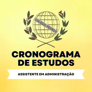 Imagem de Cronograma de estudos Colégio PEDRO II (Assistente em Administração) criado por RJ Concursos Públicos na hotmart