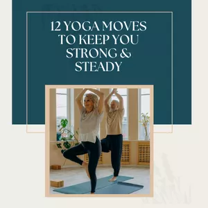 Cover image for Online course 12 Yoga Moves to Keep You Strong &amp; Steady