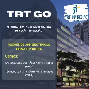Imagem de capa para o Ebook TRT GO - Administração Geral e Pública para os cargos de AJAA e TJAA