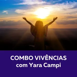 Imagem de capa para o Curso online Combo Vivências com Yara Campi