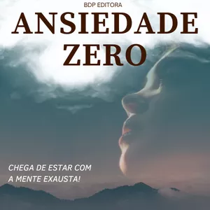 Imagem de capa para o Ebook Ansiedade Zero - Métodos e Exercícios