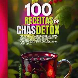 Imagem de capa para o Ebook 100 Receitas de Chás Detox