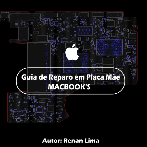 Treinamento Reparo de Placas Macbooks - Guia definitivo