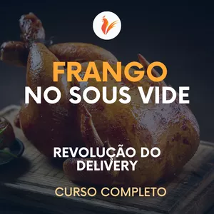 Imagem de capa para o Curso online Frango no Sous Vide, revolução do Delivery