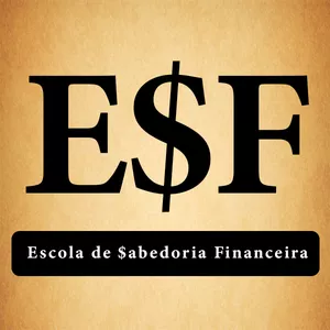 Planilha E$F - Escola de $abedoria Financeira - Módulo 01