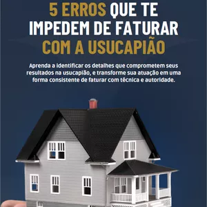 Imagem de capa para o Ebook 5 ERROS QUE TE IMPEDEM DE FATURAR COM A USUCAPIÃO