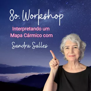 Imagem de capa para o Evento online 8o. Workshop - Interpretação Cármica de um Mapa Natal com Sandra Salles
